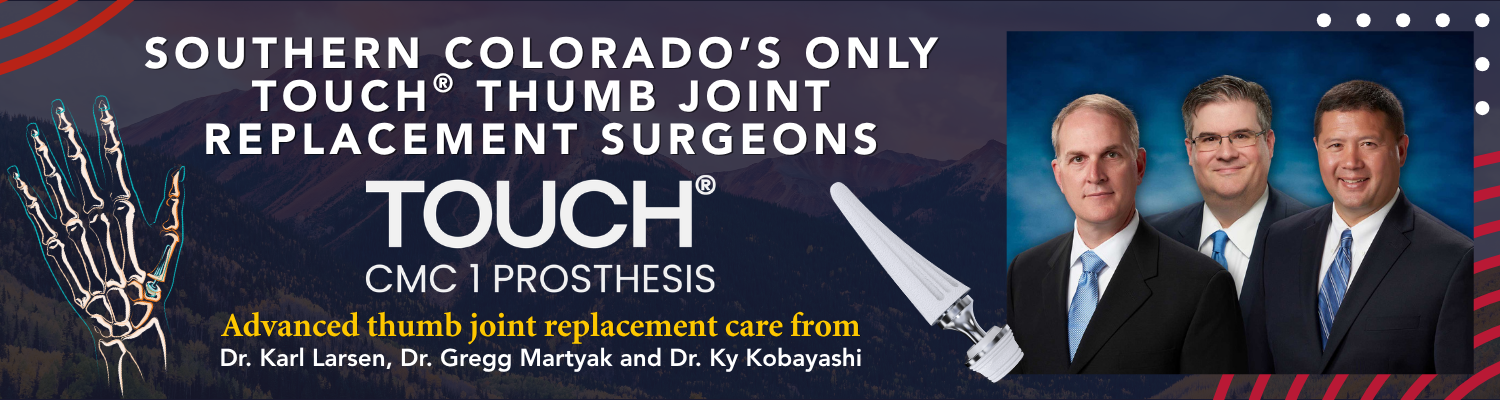Banner advertising TOUCH CMC 1 prosthesis for advanced thumb joint replacement with Dr. Karl Larsen, Dr. Gregg Martyak, and Dr. Ky Kobayashi; includes a skeletal hand image and three doctors.